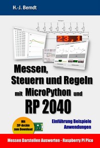 Messen, Steuern und Regeln mit MicroPython und RP2040